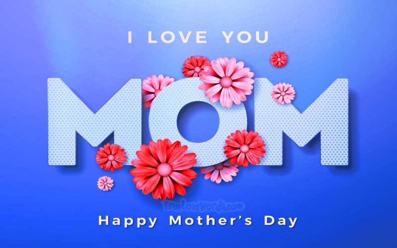 80 Happy Mothers Day Wishes For Wonderful Moms True Love Words