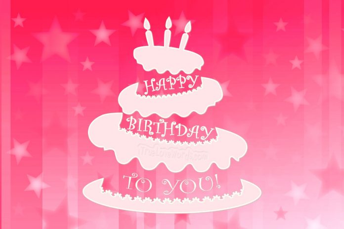 Birthday wishes - Happy birthday to you