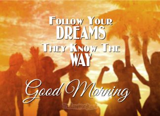 Follow your dreams - Inspirational Good Morning messages