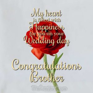 65 Cute Wedding Wishes For Brother » True Love Words